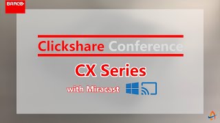 Barco Clickshare Conference CX with Windows Miracast [upl. by Laris228]