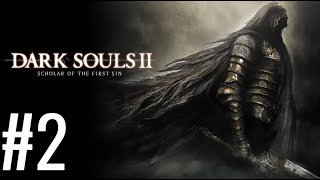 Dark Souls 2 Scholar of the First Sin Bölüm 2 [upl. by Maible]