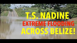 TROPICAL STORM NADINE CAUSES MAJOR FLOODING ACROSS BELIZEWater levels closed roads and bridges [upl. by Arlon]