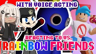 VOICE ACTING Friday Night Funkin reacts to VS RAINBOW FRIENDS  xKochanx [upl. by Eerased]