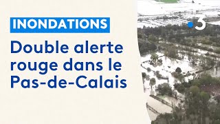 Inondations dans le PasdeCalais  crues exceptionnelles sur le territoire [upl. by Aicen850]