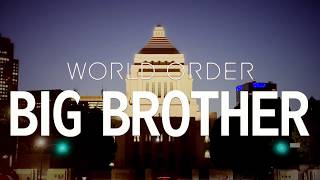 WORLD ORDER quotBIG BROTHERquot [upl. by Saretta]