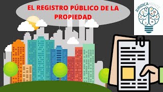 EL REGISTRO PÚBLICO DE LA PROPIEDAD [upl. by Assille778]