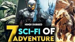 Top 7 quotHindi Dubbedquot Best SciFi  Action  Adventure amp Movies In 202324  Best Movies On Netflix [upl. by Stander1]