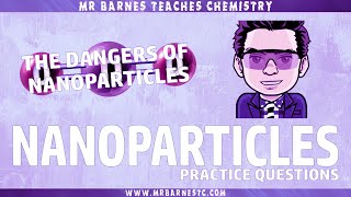 Practice Questions The Possible Risks of Nanoparticles  GCSE Separate Chemistry 19 [upl. by Kirenoj307]