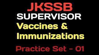 JKSSB Female Supervisor General Science Vaccines and immunizations MCQ  Part1 [upl. by Isiad]