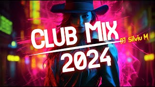 Music Mix 2024  Party Club Dance 2024  Best Remixes Of Popular Songs 2024 MEGAMIX DJ Silviu M [upl. by Rosenkrantz]