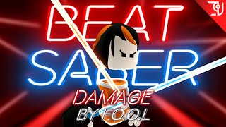 Beat Saber OST 7 │ FOOL  Damage │ Expert [upl. by Einneb]