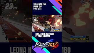 Leona heidern combo KOF XV by SyhNuriA7 fgc kofxv kofxvcombos kof snkgames shorts [upl. by Shanley845]