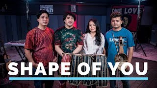 Ed Sheeran  Shape Of You  Cover  Niran Dangol feat Palsang Lama [upl. by Barcroft]