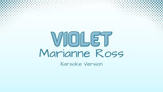 violet  Marianne Ross Karaoke Version [upl. by Rossuck]