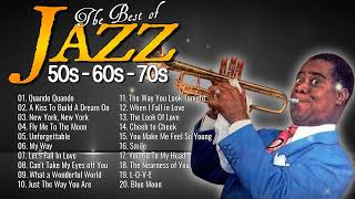 Jazz Music Best Songs  Jazz Songs Of All Time  Frank Sinatra  Louis Armstrong  Nat King Cole [upl. by Esylla]