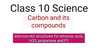 Electron dot structure of ethanoic acid H2S butanone and F2 science education [upl. by Frydman]