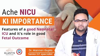 What is NICU I Features of a good neonatal ICU and its role in good fetal outcome I Dr Mannan Gupta [upl. by Lleumas]