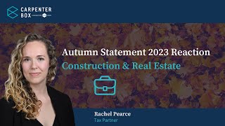 Autumn Statement 2023  Tax changes impacting construction and real estate [upl. by Sackey]