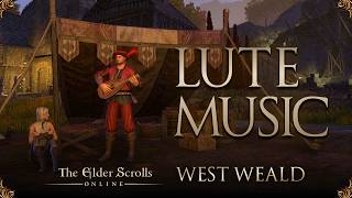 Lute Music 🎶 Vontus Ocella  Imperior Bard in West Weald  Elder Scrolls Online Music amp Ambience [upl. by Akirdnwahs]