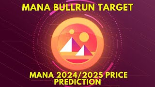 MANA Price Prediction for the Bull Market in 20242025 [upl. by Novelc]