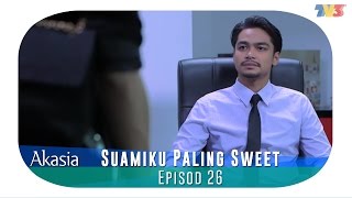 HIGHLIGHT Episod 26  Suamiku Paling Sweet [upl. by Laersi674]