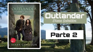 AUDIOLIVRO Outlander a viajante do tempo parte 2 Livro 01 [upl. by Keiryt]