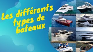 Quels sont les différents types de bateaux [upl. by Levina]