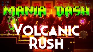 Mania Dash Level 7  Volcanic Rush GD Platformer Fangame [upl. by Ennagroeg]