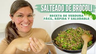 SALTEADO de BRÓCOLI RECETAS con VERDURAS Fáciles Rápidas y Saludables [upl. by Bohman]