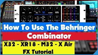 How To Use The Behringer Combinator  X32 XR18 Midas M32  Combinator Tutorial Step by Step Guide [upl. by Clawson731]