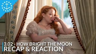 Bridgerton 302  How Bright The Moon  Recap amp Reaction  Bridgerton With Mary amp Blake [upl. by Kazim]