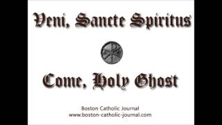 Come Holy Ghost Veni Sancte Spiritus [upl. by Ithnan]