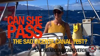 Can She Pass The Sao Vicente Canal Test  Sailing Galopin Cabo Verde Africa  Season 5  Episode 69 [upl. by Yssirk]