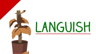 Learn English Words  Languish Vocabulary Video [upl. by Dusa272]