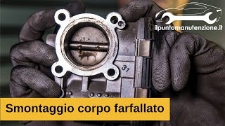 Smontaggio Corpo Farfallato Punto 12 16V 188A5000 [upl. by Assilac]