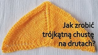 Jak zrobić chustę trójkątną od góry [upl. by Odravde]