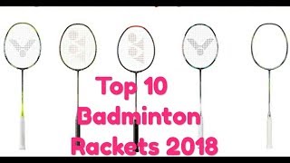 Top 10 Best Badminton Rackets 2018 [upl. by Nivrad614]