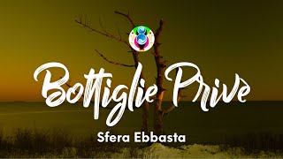 Sfera Ebbasta  Bottiglie Privè TestoLyrics [upl. by Notneiuq]