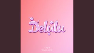 Delulu [upl. by Haldas]