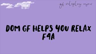 F4A gf roleplay asmr dom gf helps you relax [upl. by Noletta256]