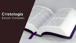 Estudo Completo sobre Cristologia  Teologia [upl. by Ahsenauq]