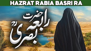 Full Story Of Rabia Basri  Life Of Rabia Basri  Rabeya Basri  Aulia Allah Ki Shan Alhabibislamic [upl. by Onitram]