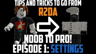 R2DA BEST SETTINGS  Noob To Pro Episode 1  Tips N Tricks [upl. by Friedman]