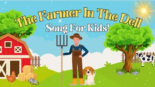 The Farmer In The Dell  Song for Kids [upl. by Weinert923]