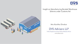 Insight on Manufacturing Bonded Warehouse Scheme under Customs Act [upl. by Threlkeld]