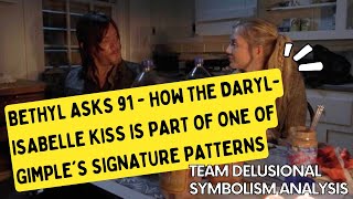 Bethyl Asks 91  How the DarylIsabelle Kiss is Part of One of Gimples Signature Patterns [upl. by Eednarb105]