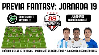 ✅ ANÁLISIS FANTASY JORNADA 19 ALINEACIONES Y RECOMENDACIONES DE CADA PARTIDO  BIWENGER 2324 [upl. by Worrad]