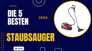 Die 5 Besten Staubsauger 2024 [upl. by Atiroc]