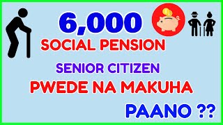 Social Pension Senior Citizen 6000 DSWD Paano Makukuha Ayuda Cash Assistance Indigent Seniors [upl. by Zeuqram]