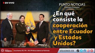 🔴 EnVIVO  ¿En qué consiste la cooperación entre Ecuador y Estados Unidos [upl. by Elleivad]