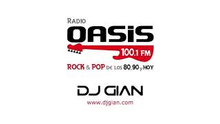 DJ GIAN  RADIO OASIS MIX 45 Pop Rock Español  Ingles 80s amp 90s [upl. by Nordgren]