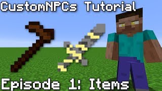 CustomNPCs Tutorial  Episode 1 Items [upl. by Donella915]