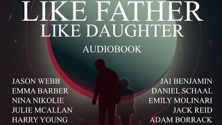 Like Father Like Daughter  AUDIOBOOK  Chapter 1 SAMPLE [upl. by Amihc435]